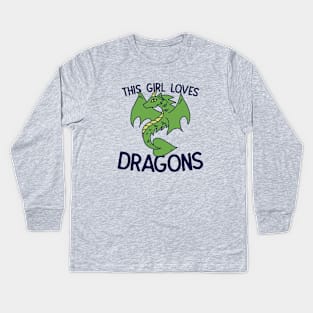 This girl Loves Dragons Kids Long Sleeve T-Shirt